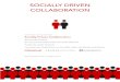 SOCIALLY DRIVEN COLLABORATION · Social media, Marketing and IT leaders from a mix of B2B and B2C companies that include Chubb, Whole Foods Market and Shell share perspectives based