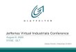 Jefferies Virtual Industrials Conference · market, political and economic conditions globally, demand for or pricing of its products, changes in tax legislation, ... • Global engineered