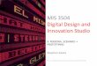 MIS 3504 Digital Design and Innovation Studio · 1. Archetypal people involved with a product or service 2. More than just a “USER” –specific people 3. Devised from OBSERVING