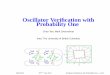 Oscillator Veriﬁcation with Probability Onehunt/FMCAD/FMCAD12/s7_p2.pdf · Our Approach: Reachability Analysis Reachability analysis Global convergence by reachability computation