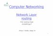 Network Layer routing - Andrzej Dudaduda.imag.fr/m1/routing.pdf · Goal: determine “good” path (sequence of routers) thru network from source to dest. Routing protocol A D E B