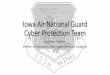 Iowa Air National Guard Cyber Protection Team · Cyber Shield 2016 Background • Two-week defensive cyber operations (DCO) training exercise • Over 900 participants from state