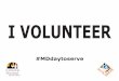 I Volunteer - Maryland · CHANGING Maryland for the Better . Title: I Volunteer Created Date: 7/26/2016 2:02:19 PM