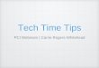 Tech Time Tips - Florida Library Webinarsfloridalibrarywebinars.org/wp-content/uploads/2016/05/5...2016/05/05  · necessarily mean it’s the best for you. There’s nothing wrong