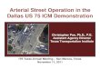 Arterial Street Operation in the Dallas US 75 ICM ... · 11/11/2011  · ICM Arterial Street Monitoring • Proven Technology • ICM will deploy approximately 40 locations along