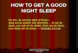 HOW TO GET A GOOD NIGHT SLEEP...Hope Chiropractic Wellness Center, 1135 Professional Park Dr, Brandon, FL. 33511 813-381-3880 HOW TO GET A GOOD NIGHT SLEEP My son, do not lose sight