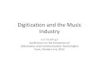 Digitization and the Music Industry€¦ · Intro – assuring flow of creative works •Appropriability –may beget creative works –depends on both law and technology •IP rights