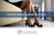 Healthy Never Looked So Good.Tame the Pain of VARICOSE VEINS Varicose veins hurt in more ways than one: They can be physically painful. They can be emotionally embarrassing. They can