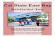 Cal State East Bay · 2020. 9. 5. · Cal State East Bay The Welcome Center is excited to show you all that Cal State East Bay has to offer through this self-guided walking tour