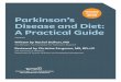 UPDATED SUMMER 2020 Parkinson’s Disease and Diet: A ...€¦ · The Michael J. Fox Foundation for Parkinson’s Research Reviewed by Christine Ferguson, MS, RD, LD The University