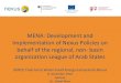 MENA: Development and Implementation of Nexus Policies …...5. Seite . Strategic WEF Nexus Policy Briefs • High level validation meeting, Cairo, 16-17 March, 2016 (with 45 high