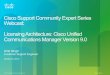 Cisco Support Community Expert Series Licensing ......© 2011 Cisco and/or its affiliates. All rights reserved. Cisco Confidential 14 Essential UCL 1 User Profile 1 Device: Essential