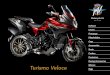 Turismo Veloce - MV Agusta · TURISMO VELOCE 9 Standard front stand with silicone wheel Powder coated stainless steel and personal-ised with metal MV Agusta Corse tag Designed to