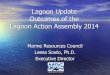 Lagoon Update Outcomes of the Lagoon Action Assembly 2014 Lagoon Update Outcomes of the Lagoon Action