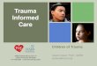 Trauma Informed Care - Grand Valley State University · 6,000 Certified Trauma Specialists across the country . Trauma Intervention Programs and Resources for traumatized children,