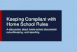 Keeping Compliant with Home School Rules … · 19/11/2010  · and maintaining good records in order to stay compliant with your state's homeschool laws. In a perfect world... We