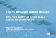PowerPoint-Präsentation · Great public spaces are places to share . Great public spaces enable social . and gender equity . Public space needs active management . Reclaim . your