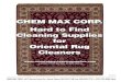 CHEM MAX CORP. Hard to Find for Oriental Rug Cleaners · 2019. 5. 22. · Cotton Rug Shampoo, you will still need help in the rinse and drying phase. Cotton Rug Rinse is the perfect