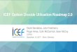 ICEF Carbon Dioxide Utilization Roadmap 2€¦ · 14/11/2017  · Roger Aines, Colin McCormick, Sean McCoy COP23 November 14, 2017 -- Bonn, Germany ICEF Carbon Dioxide Utilization