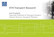 KTH Transport Research transport Systems KTH.pdfEuropcar, Vattenfall Project budget: 8Mkr, ITRL: 1,8 Mkr (100% EM funding) Research topics: • User perspective and behaviour changes