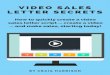 Video sales letter secrets - s3.us-east-2.amazonaws.com · viewers to watch your video sales letter and make them buy! ... Using videos in email marketing has been shown to increase