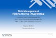 Risk Management Riskhantering i flygföretag · 2013-05-16/17 Risk management - förenklat Ni ska ha ett sätt att … • Hitta faror i er egen verksamhet • Bedöma risker (konsekvens