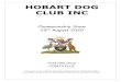 HOBART DOG CLUB INC · HOBART DOG CLUB INC Championship Show 29 th August 2020 Pontville Oval PONTVILLE This shows is run under the rules and regulations of the Tasmanian Canine