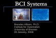 BZA BCI Projects - uni-bremen.de · Conventional electrode caps from EGI, Neuroscan, and Electro-Cap. 7 Newer EEG recording systems: • Require less or no prep time and skill 