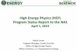High Energy Physics (HEP) Program Status Report to the NASsites.nationalacademies.org/cs/groups/bpasite/... · Based on the FY15 House and Senate markups of the appropriation bills,