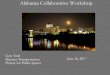 Alabama Collaborative Workshop Alabama Collaborative Workshop June 16, 2017 Gary Toth Director Transportation