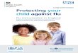 Protect your child from flu - large print leaflet...Vaccinating your child will help protect more vulnerable friends and family 3. o injection neededN The nasal spray is painless and