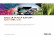 SEED AND CROP SERVICES/media/Global/Documents/Brochures/... · 2016. 12. 28. · the global benchmark for quality and integrity. ... Distributors, Fertilizer Suppliers and ultimately