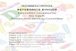 HOMESCHOOL REFERENCE BINDER · environment, or in person and allows you to participate in field trips, co-ops, classes, and outings, avoiding isolation is key to homeschool success