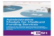 Administrative Models for Medicaid Funding Services · Service that received funding from 2010 to 2016. Using public and private resources to find and grow communitybased nonprofits