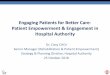 Engaging Patients for Better Care ... - Hospital Authority Hospital Authority Dr. Cissy CHOI . ... economic background, family/ carer support • Clinical teams’ concerns: overworked,