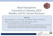 School Call Presentation-7-24-20 · New Hampshire Coronavirus Disease 2019 Weekly Call for School Partners Agenda: • Opening Remarks –Dr. Ben Chan, Dr. Elizabeth Talbot, Dr. Beth