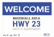 HEADING 1 WELCOME · Lynd Ghent Balaton TOP 3 Critical issues for Hwy 23 in Marshall 1 Future growth (increased traffic) 2 Driver Behavior people responded 3 Crossing Hwy 23 (delays)