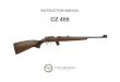 455en+es 01-2010 web - MCARBO Manuals/Instruction-Manual-CZ-455.pdfThe CZ 455 is a bolt-action rimfire rifle intended for hunting and sporting purposes, with the trigger adjustable