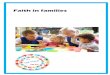 Faith in families ...We hope this ‘Faith in families’ booklet will get you thinking about Jesus and his life and about your lives together. There are 6 themes to think about and