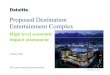 Proposed Destination Entertainment Complex - Vancouver · • The City of Vancouver will generate over $23.5 million per year from its share of the casino’s net gaming revenue,
