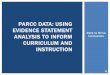 PARCC DATA: USING EVIDENCE STATEMENT1. District Evidence Statement Analysis from PearsonAccess Next! 2. Evidence Tables found here to view the standards and the evidence statements