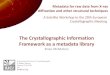 The Crystallographic Information Framework as a metadata library · 2015. 9. 4. · PDBx/mmCIF 2.1.15 PDBExchange Dictionary supporting data files in the archive NMR-STAR.dic 2.1.x