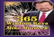365 Wisdom Keys of Mike Murdock - Go For The Word€¦ · Of God Is A Picture Of Your Respect For God. MARCH 13 72 The Problem That Infuriates You The Most Is The Problem God Has
