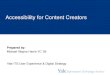 Accessibility for Content Creators - Yale University...DO: simplify your content • Writing for the web is fundamentally than writing for other media. • Paragraphs should generally