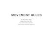 MOVEMENT RULES - iconbap13.weebly.comiconbap13.weebly.com/uploads/2/2/9/9/22991288/movement_rules.p… · observed in REM sleep may be interrupted by superimposed (usually dream-enacting)