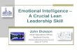 Emotional Intelligence A Crucial Lean Leadership Skill 2... · Clifton StrengthsFinder assessment Department Head engagement in 2017 Social Competence (what I see and do) Know and