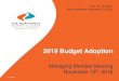 2019 NWSA Budget Adoption - Microsoft · Depreciation 2.2 7.4 6.8 13.5 Total Operating Expenses 85.9 101.7 98.8 112.7 Operating Income $ 109.1 $ 85.8 $ 88.9 $ 86.7 Maintenance –
