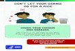 Don’t let your germs go for a ride · 2020. 8. 1. · Don’t let your germs go for a ride Cover your coughs and sneezes with a tissue or use the inside of your elbow. If you use