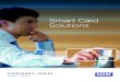 Smart Card Solutions - cdn. · PDF file sender’s certificate. Disk and File Encryption ... By incorporating HID’s industry standard proximity and iCLASS®, MIFARE DESFire EV1,