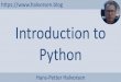 Introduction to Python · 2020. 9. 4. · • Python is fun to learn and use and it is also named after the British comedy group called Monty Python (indicating its fun J) • Python